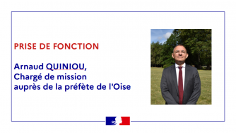 Nomination de Monsieur Arnaud QUINIOU, sous-préfet chargé de mission auprès de la préfète de l'Oise