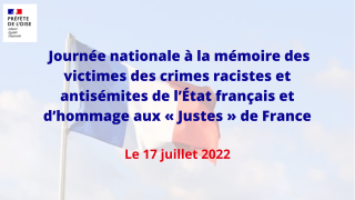 Journée nationale à la mémoire des victimes des crimes racistes et antisémites de l’Etat Français et d’hommage aux « Justes » de France