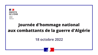 Journée d'hommage national aux combattants de la guerre d'Algérie - 18 octobre 2022
