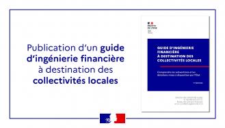 Le "Guide d'ingénierie financière à destination des collectivités locales" en ligne